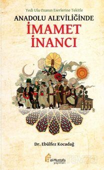 Yedi Ulu Ozan'ın Eserlerine Tekitle / Anadolu Aleviliğinde İmamet İnancı - 1