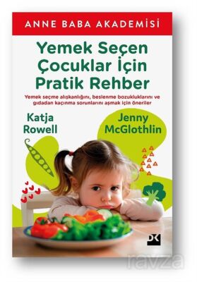 Yemek Seçen Çocuklar İçin Pratik Rehber - 1