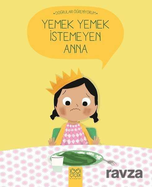 Yemek Yemek İstemeyen Anna - 1001 Çiçek Kitaplar