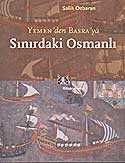 Yemen'den Basra'ya Sınırdaki Osmanlı - Kitap Yayınevi