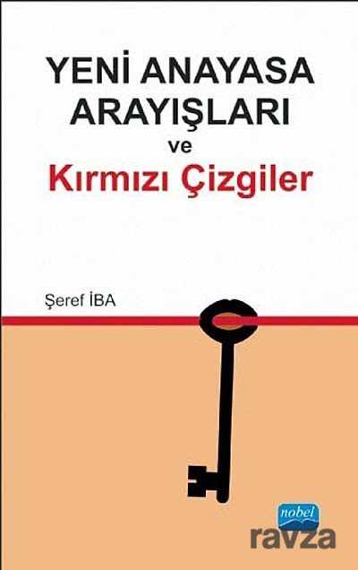 Yeni Anayasa Arayışlarında Kırmızı Çizgiler - Nobel Yayın Dağıtım