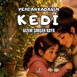 Yeni Arkadaşım Kedi - İzan Yayıncılık