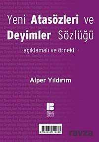 Yeni Atasözleri ve Deyimler Sözlüğü (Açıklamalı ve Örnekli) - Bilge Kültür Sanat