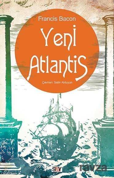 Yeni Atlantis - Say Yayınları