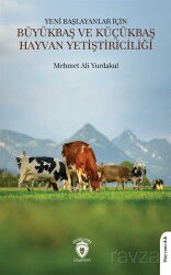 Yeni Başlayanlar İçin Büyükbaş ve Küçükbaş Hayvan Yetiştiriciliği - Dorlion Yayınevi
