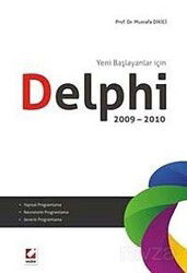 Yeni Başlayanlar İçin Delphi 2009-2010 - Seçkin Yayıncılık