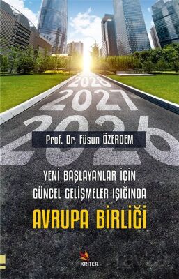 Yeni Başlayanlar İçin Güncel Gelişmeler Işığında Avrupa Birliği - 1