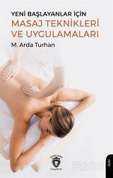 Yeni Başlayanlar İçin Masaj Teknikleri ve Uygulamaları - Dorlion Yayınevi