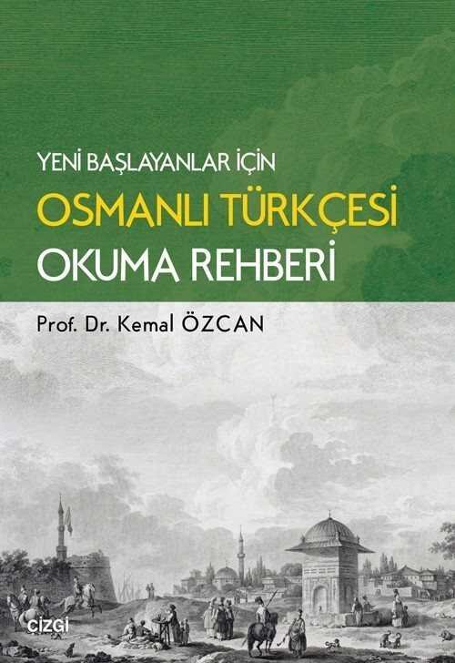 Yeni Başlayanlar İçin Osmanlı Türkçesi Okuma Rehberi - 1