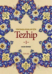 Yeni Başlayanlar İçin Tezhip 1 - İnkılab Yayınları