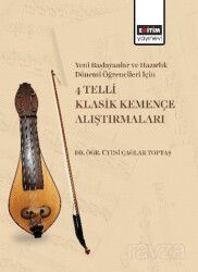 Yeni Başlayanlar ve Hazırlık Dönemi Öğrencileri İçin 4 Telli Klasik Kemençe Alıştırmaları - Eğitim Kitabevi