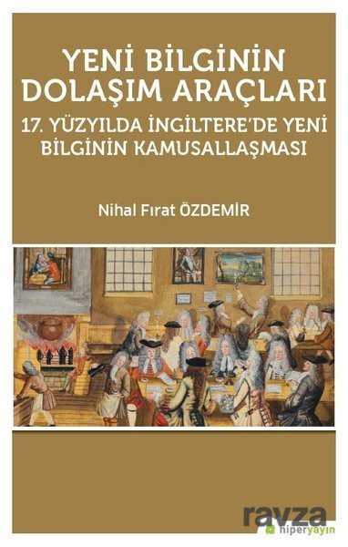 Yeni Bilginin Dolaşım Araçları - Hiper Yayın