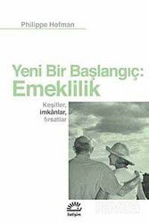 Yeni Bir Başlangıç: Emeklilik - İletişim Yayınları