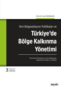 Yeni Bölgeselleşme Politikaları ve Türkiye'de Bölge Kalkınma Yönetimi - 1