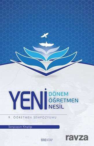 Yeni Dönem Yeni Öğretmen Yeni Nesil - Tire Kitap