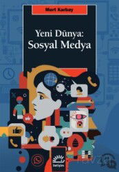 Yeni Dünya: Sosyal Medya - İletişim Yayınları