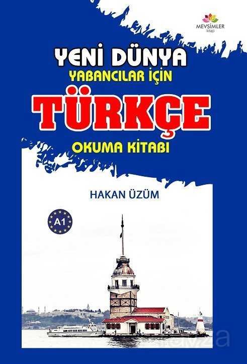 Yeni Dünya Yabancılar İçin Türkçe Okuma Kitabı - 1