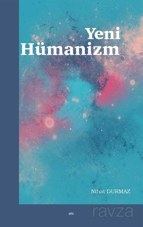 Yeni Hümanizm - Elis Yayınları
