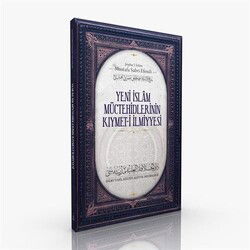 Yeni İslâm Müctehidlerinin Kıymet-i İlmiyyesi - Darul Hilafetil Aliyye Medresesi