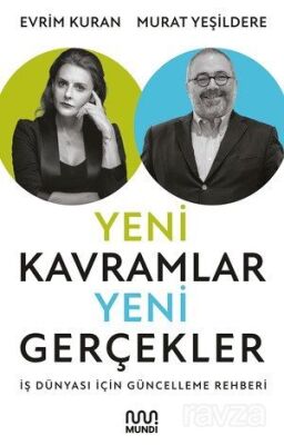 Yeni Kavramlar, Yeni Gerçekler: İş Dünyası İçin Güncelleme Rehberi - 1