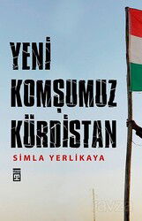 Yeni Komşumuz Kürdistan - Timaş Yayınları