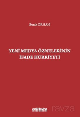 Yeni Medya Öznelerinin İfade Hürriyeti - 1