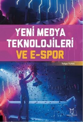 Yeni Medya Teknolojileri ve E-Spor - 1