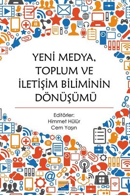 Yeni Medya, Toplum ve İletişim Biliminin Dönüşümü - 1