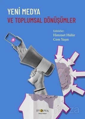 Yeni Medya ve Toplumsal Dönüşümler - 1
