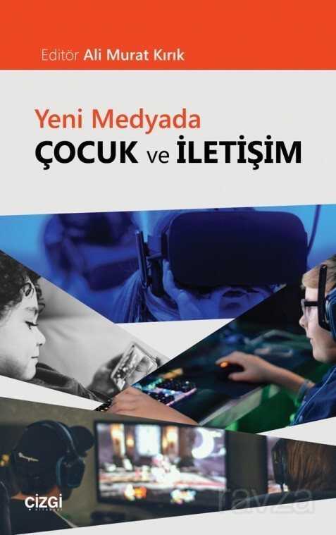 Yeni Medyada Çocuk ve İletişim - Çizgi Kitabevi