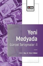 Yeni Medyada Güncel Tartışmalar 2 - Eğitim Kitabevi