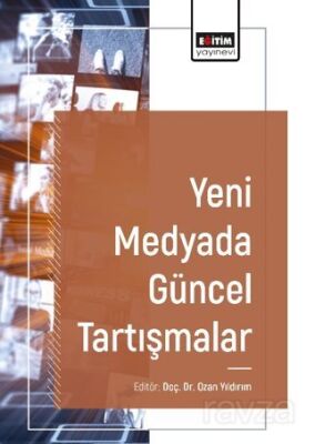 Yeni Medyada Güncel Tartışmalar - 1