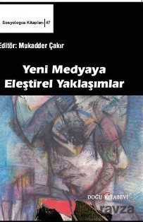 Yeni Medyaya Eleştirel Yaklaşımlar (Ciltli) - Doğu Kitabevi