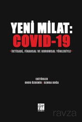 Yeni Milat : Covid-19 İktisadi, Finansal ve Kurumsal Yönleriyle - Gazi Kitabevi