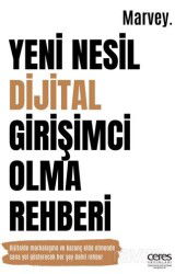 Yeni Nesil Dijital Girişimci Olma Rehberi - Ceres Yayınları