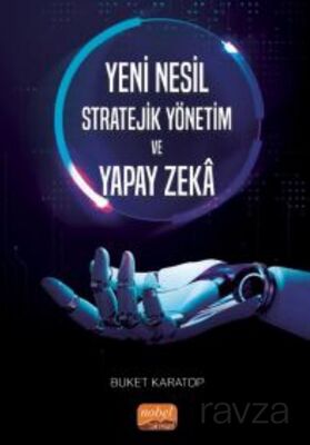 Yeni Nesil Stratejik Yönetim ve Yapay Zeka - 1