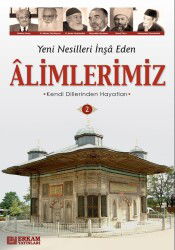 Yeni Nesilleri İnşa Eden Alimlerimiz 2 - Erkam Yayınları