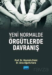 Yeni Normalde Örgütlerde Davranış - Nobel Yayın Dağıtım