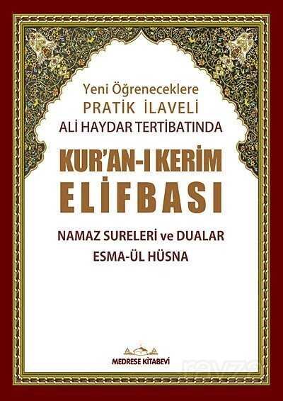 Yeni Öğreneceklere Pratik İlaveli Ali Haydar Tertibatında Kur'an-ı Kerim Elifbası - 2