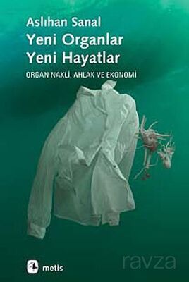 Yeni Organlar, Yeni Hayatlar - 1