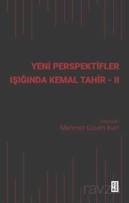 Yeni Perspektifler Işığında Kemal Tahir II - 1