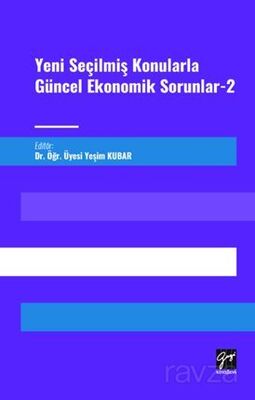Yeni Seçilmiş Konularla Güncel Ekonomik Sorunlar 2 - 1