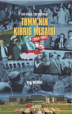 Yeni Siyasal Eşik Ekseninde TBMM'nin Kıbrıs Mesaisi (1954-1960) - 1