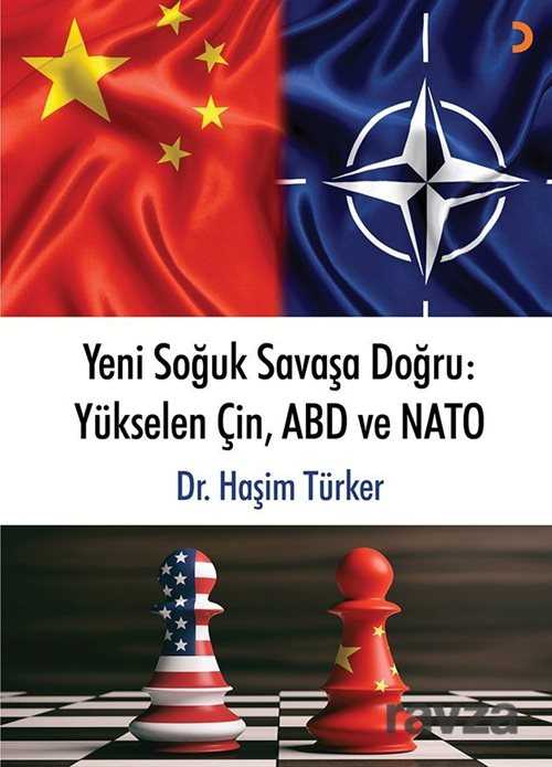 Yeni Soğuk Savaşa Doğru: Yükselen Çin, ABD ve NATO - 1