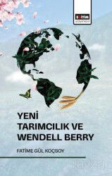 Yeni Tarımcılık ve Wendell Berry - Eğitim Kitabevi