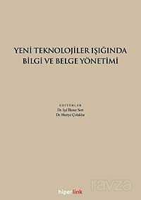 Yeni Teknolojiler Işığında Bilgi ve Belge Yönetimi - Hiperlink Yayınları