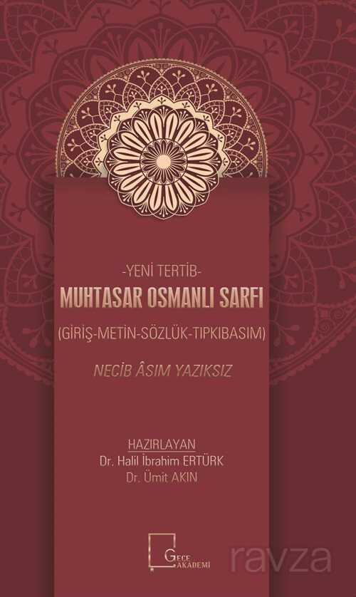 Yeni Tertib Muhtasar Osmanlı Sarfı Giriş-Metin-Sözlük-Tıpkıbasım) - Gece Akademi