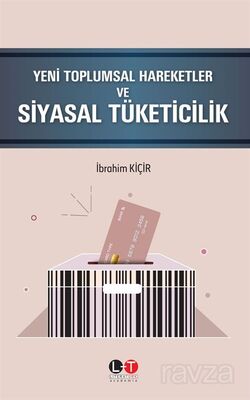 Yeni Toplumsal Hareketler ve Siyasal Tüketicilik - 1