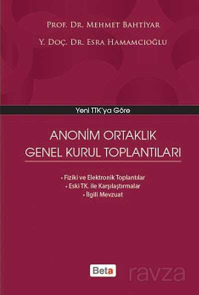 Yeni TTK'ya Göre Anonim Ortaklık Genel Kurul Toplantıları - 1