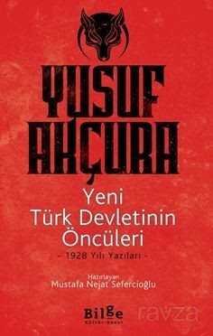 Yeni Türk Devletinin Öncüleri -1928 Yılı Yazıları - 19